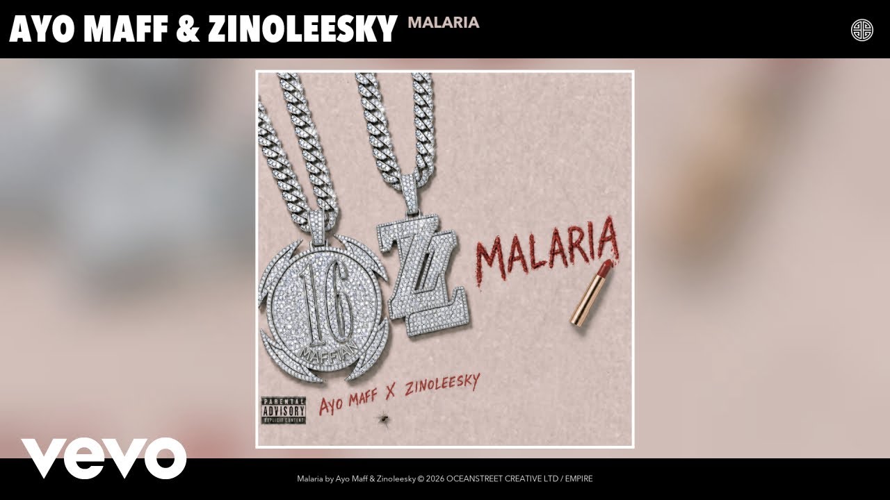 Ayo Maff, Zinoleesky - Malaria (Official Audio)