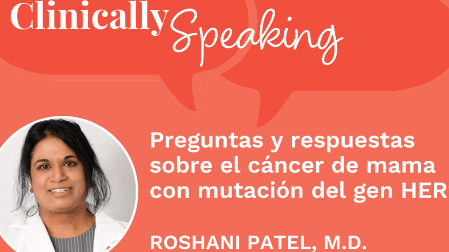 Información comprobada sobre el cáncer de mama con mutación del gen HER2