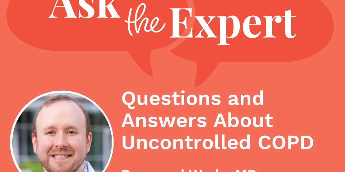 Ask the Knowledgeable: Questions and Solutions About Uncontrolled COPD